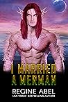 Book cover for I Married a Merman (Prime Mating Agency, #4)