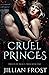 Cruel Princes