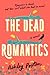 The Dead Romantics by Ashley Poston