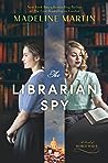 The Librarian Spy by Madeline  Martin