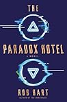 The Paradox Hotel by Rob Hart