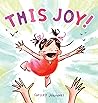 This Joy! by Shelley Johannes