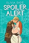 Spoiler Alert by Olivia Dade