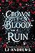 Crown of Blood and Ruin (Th...