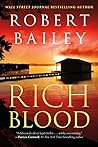 Rich Blood by Robert  Bailey