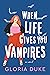 When Life Gives You Vampires (Slaying It #1)