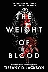 The Weight of Blood by Tiffany D. Jackson