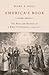 America's Book: The Rise and Decline of a Bible Civilization, 1794-1911