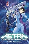 Astra - Avaruuden haaksirikkoiset 4 (Astra Lost in Space, #4)