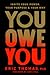 You Owe You: Ignite Your Power, Your Purpose, and Your Why