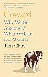 Coward: Why We Ge...