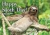 Happy Sloth Day! by April Pulley Sayre