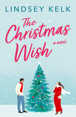 The Christmas Wish by Lindsey Kelk