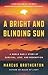 A Bright and Blinding Sun: A World War II Story of Survival, Love, and Redemption