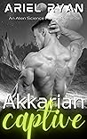 Akkarian Captive by Ariel Ryan