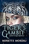 Tiger's Gambit (Shifters' Mates, #1)