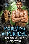 Protecting His Purpose by Jena Wade