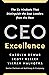 CEO Excellence: The Six Mindsets That Distinguish the Best Leaders from the Rest