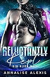 Reluctantly Kept by Annalise Alexis