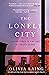 The Lonely City: Adventures in the Art of Being Alone