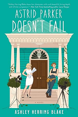 Astrid Parker Doesn't Fail by Ashley Herring Blake