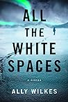 All the White Spaces by Ally Wilkes