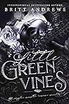 Little Green Vines by Britt Andrews