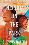 Neruda on the Park