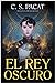 El rey oscuro (Dark Rise, #1)