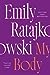 My Body by Emily Ratajkowski