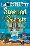 Steeped in Secrets by Lauren  Elliott