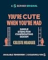 You're Cute When You're Mad: Simple Steps for Confronting Sexism