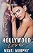 Hollywood Love by Misti Murphy