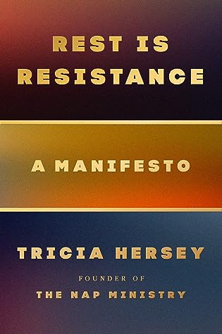 Rest Is Resistance by Tricia Hersey