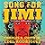 Song for Jimi The Story of Guitar Legend Jimi Hendrix by Charles R. Smith