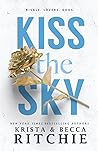 Kiss the Sky by Krista Ritchie