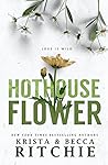 Hothouse Flower (Calloway Sisters, #2)