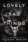 Book cover for Lovely Bad Things (Hollow's Row, #1)