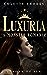 Luxuria (Shades of Sin, #1)