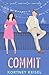 Commit (The Sweet Rom "Com") by Kortney Keisel