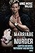 Marriage Is Murder (Sawyer and Royce: Matrimony and Mayhem, #2)