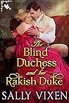 The Blind Duchess and Her Rakish Duke