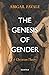 The Genesis of Gender: A Christian Theory