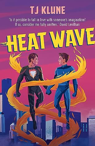 Heat Wave by T.J. Klune