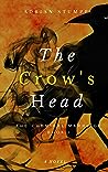 The Crow's Head by Adrian Stumpp