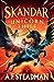 Skandar and the Unicorn Thief (Skandar #1)