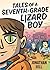 Tales of a Seventh-Grade Lizard Boy (Lizard Boy #1)