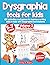 Dysgraphia tools for kids. 100 activities and games to improve writing skills in kids with dysgraphia and dyslexia. Volume 3. 5-7 years. Black & White Edition.