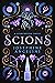 Scions (Starcrossed, #4)