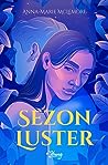 Sezon luster by Anna-Marie McLemore